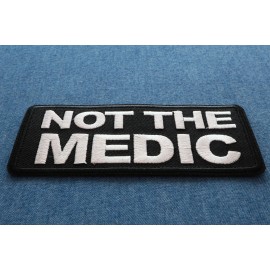 Ivamis Not The Medic Patch- 4x1.75 inch - P7133