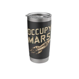 Occupy Mars Space Explorer Mission To Mars Stainless Steel Insulated Tumbler