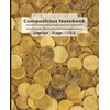 Coin Composition Notebook: 120 pages, 7.5 x 9.25 inches, College-Ruled;