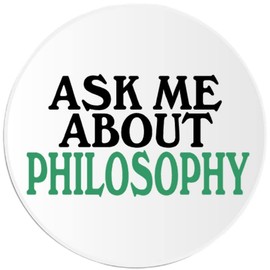 Ask Me About Philosophy - 25 Pack Circle Stickers 3 Inch - Philosopher Major