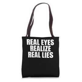 Real Eyes Realize Real Lies Tin Foil Hat Conspiracy Theorist Tote Bag