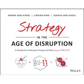 Strategy in the Age of Disruption: A Handbook to Anticipate Change and Make Smart Decisions