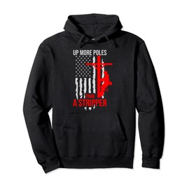 Up More Poles Than A Stripper Funny Power Lineman Pullover Hoodie