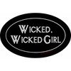 CafePress Wicked Wicked Girl Oval Car Bumper Sticker