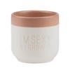 Räder Flower Pot Floral Greetings I'm Sexy and I Grow