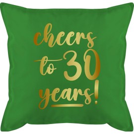 Kissen 50x50 - Cheers to 30 years I 30. Frauen Geschenkideen 30 Jahre Geburtstag Männer Geschenk 30er Frau I Dreißigster I 30iger I 30ter - 50 x 50 cm - Grün - 30.geburtstag 30th birthday zum