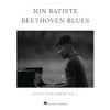 Jon Batiste - Beethoven Blues: Batiste Piano Series, Vol. 1