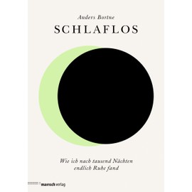 Schlaflos: Wie ich nach tausend Nächten endlich Ruhe fand