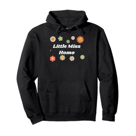 Little Miss Homo - cute gay gifts for men and women Pullover Hoodie