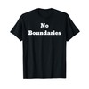 No Boundaries T-Shirt