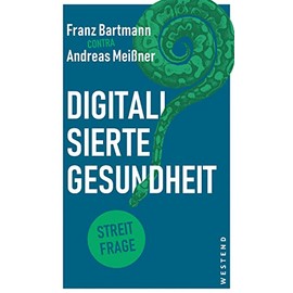 Digitalisierte Gesundheit (Streitfragen)