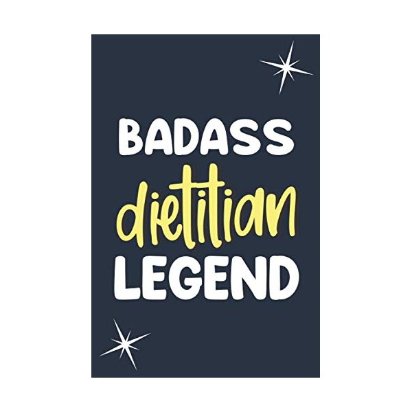 Badass Dietitian Legend: Novelty Gifts for Dietitian: Blue Notebook for
