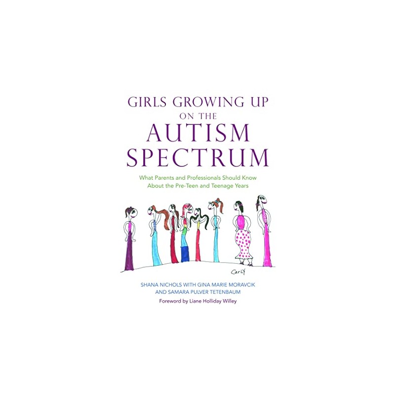Girls Growing Up on the Autism Spectrum: What Parents and