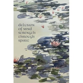 Delusion Of Mind Strength Through Spirit