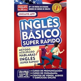 Inglés en 100 días. Inglés básico súper rápido / English in 100 Days. Basic Engl ish Super Quick