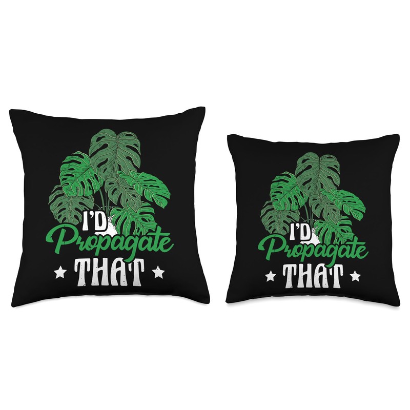 I'D Propagate THAT Monstera Deliciosa Throw Pillow