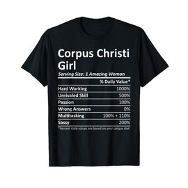 CORPUS CHRISTI GIRL TX TEXAS Funny City Home Roots USA Gift T-Shirt