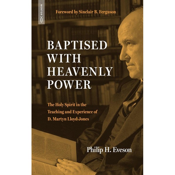Baptised With Heavenly Power: The Holy Spirit in the Teaching