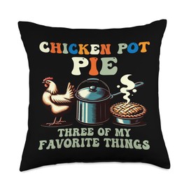 Funny Chicken Pot Pie Three Of My Favorite Pot Pie Throw Pillow