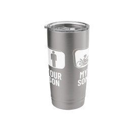 Recumbent Bike Your Son My Son Mom Funny Recumbent Bicycle Stainless Steel Insulated Tumbler