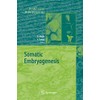 Somatic Embryogenesis (Plant Cell Monographs, 2)