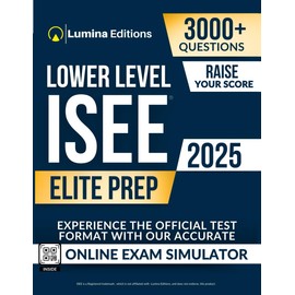 ISEE Lower Level Elite Prep: 3,000+ Practice Questions + Comprehensive Review and Online Exam Simulator