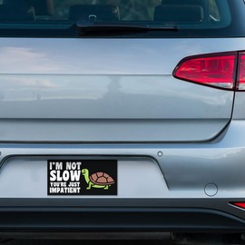 BAVAHA Im Not Slow You're Just Impatient Turtle Bumper Sticker Funny Bad Driver Tailgate Sarcastic Quotes Joke Humor Meme Safe Driving Vinyl Waterproof Decal Sticker for Car Truck [7.5"x3.75"]