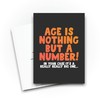 Funny Novelty Greeting Cards | Age Is Nothing But A