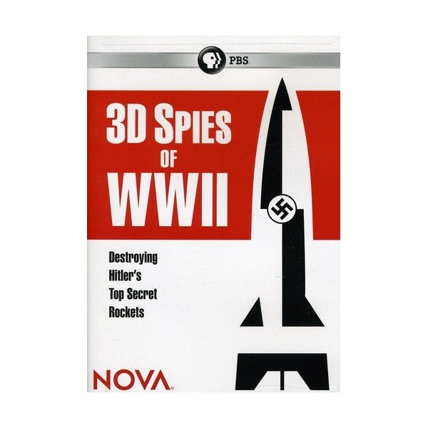 NOVA 3D Spies of WWII: Destroying Hitler's Top Secret Rockets