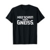 Holy Schist That's Gneiss Earth Science Funny Geology T-Shirt