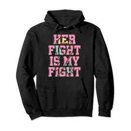 Her Fight Is My Fight CDH Congenital Diaphragmatic Hernia Pullover Hoodie