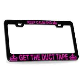Custom Brother - Keep Calm and GET The Duct Tape Black Steel License Plate Frame Tag Holder, F59