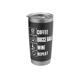 Coffee Bocce Ball Wine Repeat With Jack Bocci Game Bocce Stainless Steel Insulated Tumbler