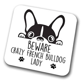 Frenchie Beware Crazy Frenchie Lady Coaster Pet Present French Bull Dog Mum Dad Friend Joke Funny Gift Birthday Christmas, Hardboard Coaster