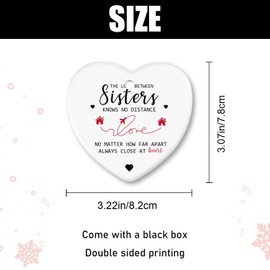 Sister Christmas Ornament Ceramic Heart-Shaped Xmas Holiday Party Tree Decorations for Sisters，The Love konws no Distance
