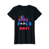 Womens Funny APRIL FOOL'S DAY T-Shirt
