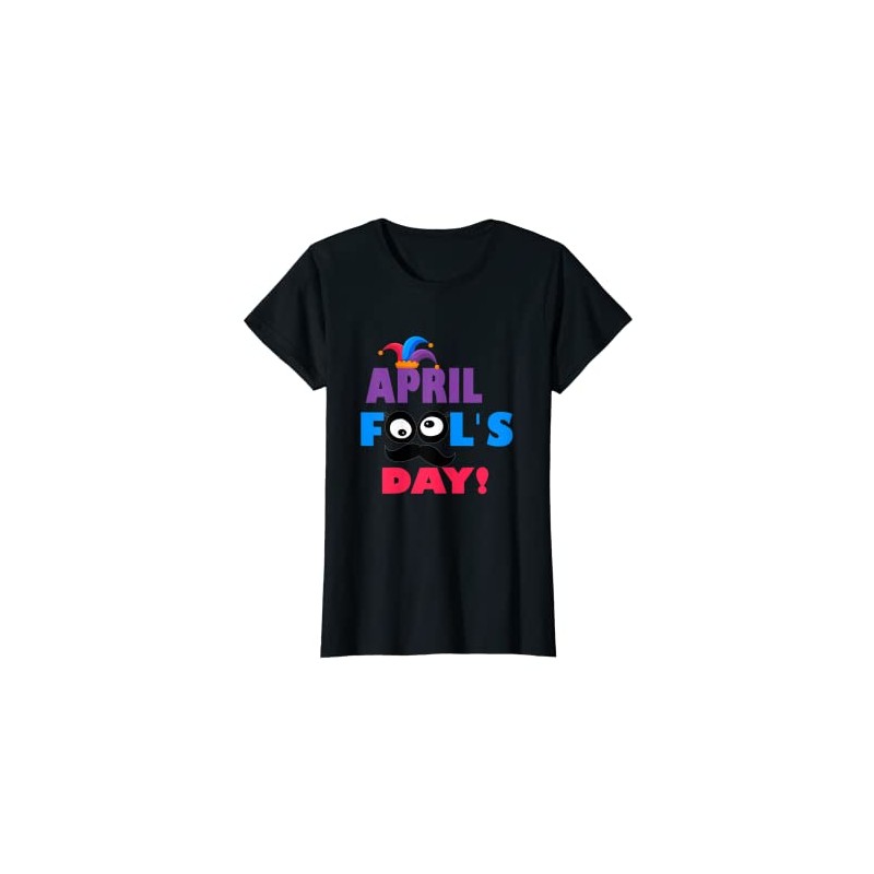 Womens Funny APRIL FOOL'S DAY T-Shirt