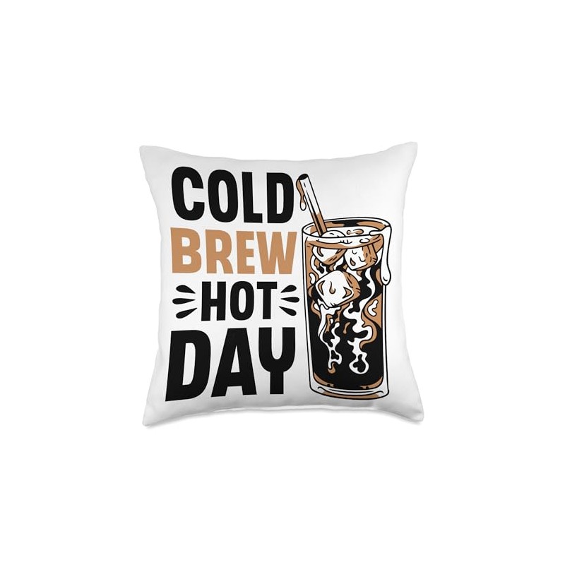 Cold Brew Hot Day Cold Brew Coffee Quote Iced Coffee
