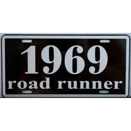 1969 69 ROAD RUNNER METAL LICENSE PLATE PLYMOUTH FITS HEMI 383 426 440 SIX PACK PISTOL GRIP AIR GRABBER DANA FOUR SPEED TAG 6 X 12 HOT Rod Muscle CAR Classic Museum Collection Novelty Gift Sign