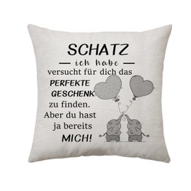 Cushion Cover with "Schatz, Ich Habe versucht für Dich das perfekte" – Treasure Daughter Son Wife Husband Girlfriend Grandma Grandpa Gift Valentine's Day Birthday Christmas Idea Gifts Decoration