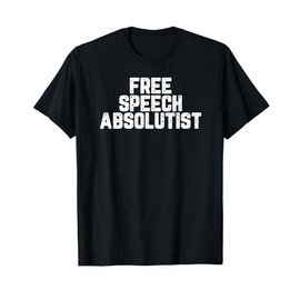 Free Speech Absolutist Vintage T-Shirt