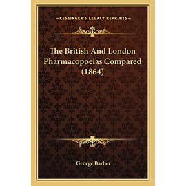 The British And London Pharmacopoeias Compared (1864)
