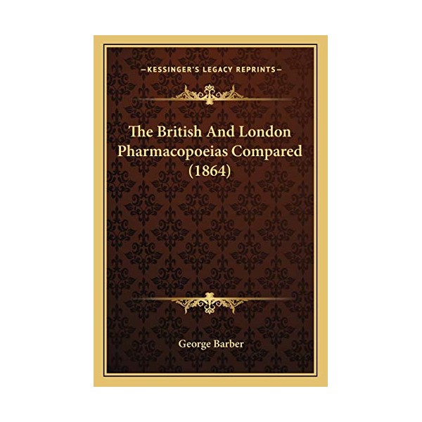 The British And London Pharmacopoeias Compared (1864)