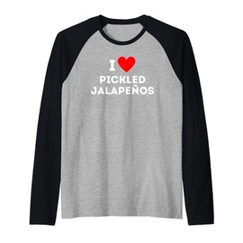 Fun Graphic-I love Pickled Jalapenos Raglan Baseball Tee