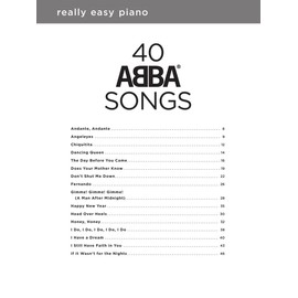 Really Easy Piano: 40 ABBA Songs - Includes Background Notes and Performance Tips for Every Song!