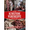 Altdeutsche Wurstrezepte: Wurst selber machen