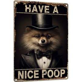 TopPacific Pomeranian Have a Nice Poop Bathroom Funny Novelty Metal Sign Retro Wall Decor for Home Gate Garden Bars Restaurants Cafes Office Store Club Sign Gift Plaque Tin Sign 8 X 12 INCH(4173)