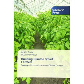 Building Climate Smart Farmers: Doubling of Income in Arena of Climate Change