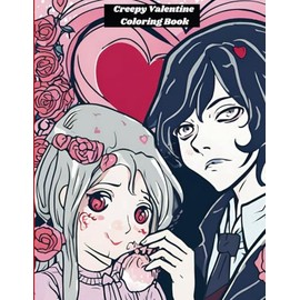 Creepy Valentine's Day: Coloring Book For Adults
