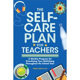The Self-Care Plan for Teachers